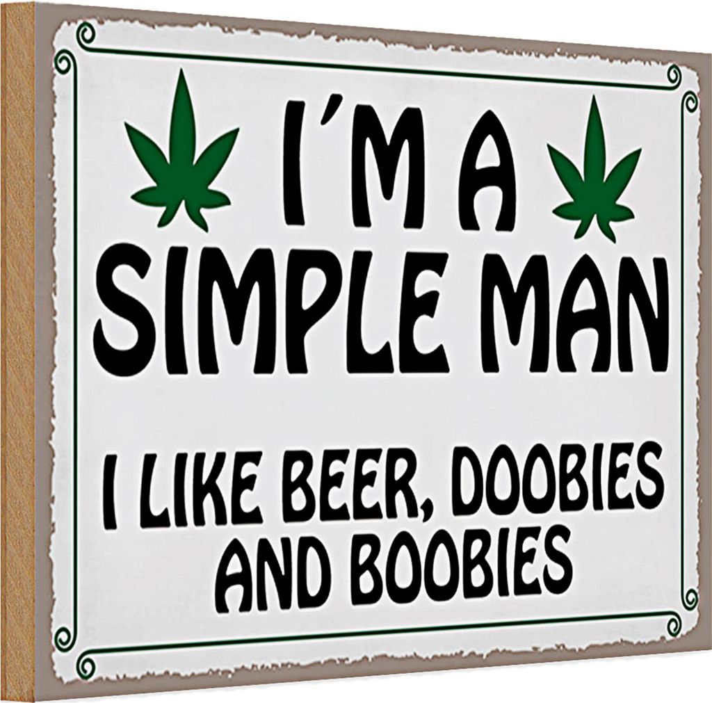 Holzschild Spruch 30x20cm i ́m simple man like beer doobies