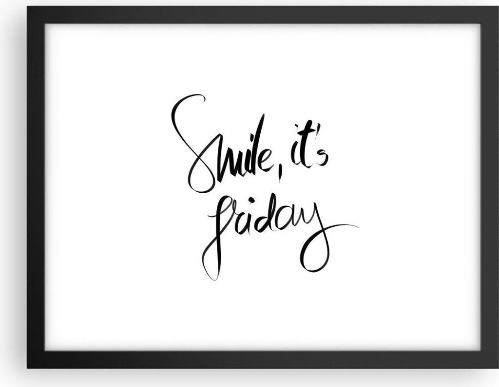 Gerahmtes Poster - Schwarzer Rahmen - Lächeln ich selbst Freitag - 40x30 cm - Wand Bild - Wanddeko - Wandbilder - Wandposter - Bilderrahmen - Bild...