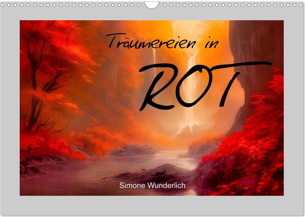 Träumereien in Rot (Wandkalender 2026 DIN A3 quer), CALVENDO Monatskalender