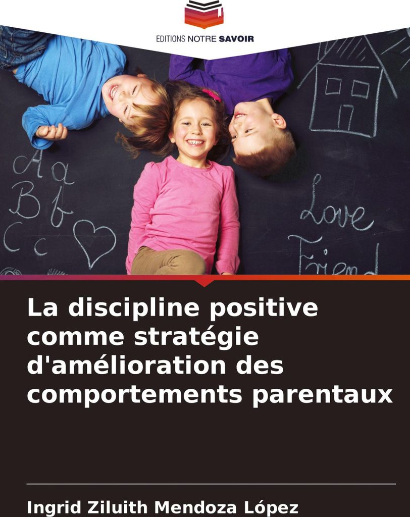 La discipline positive comme stratégie d'amélioration des comportements parentaux