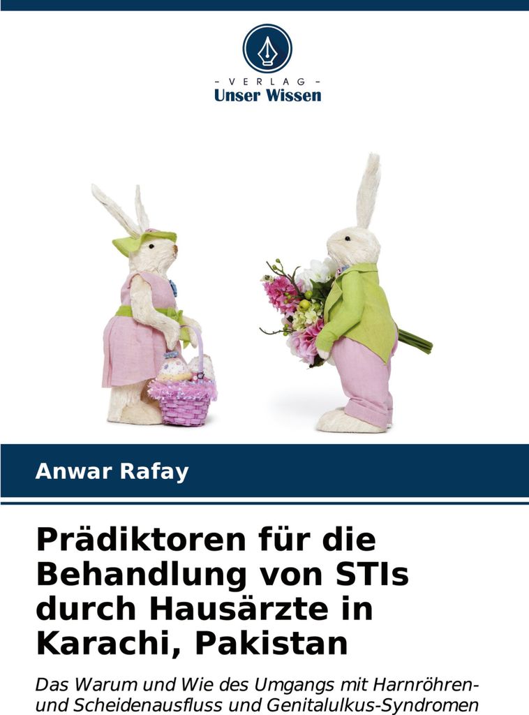 Prädiktoren für die Behandlung von STIs durch Hausärzte in Karachi, Pakistan