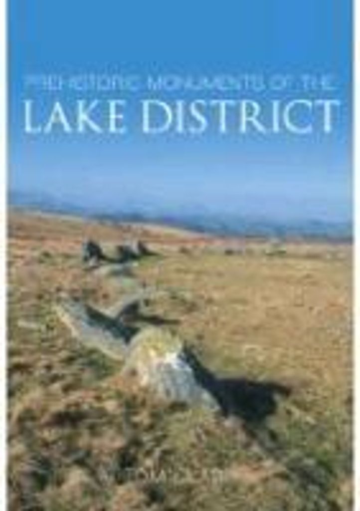 Prehistoric Monuments of the Lake District