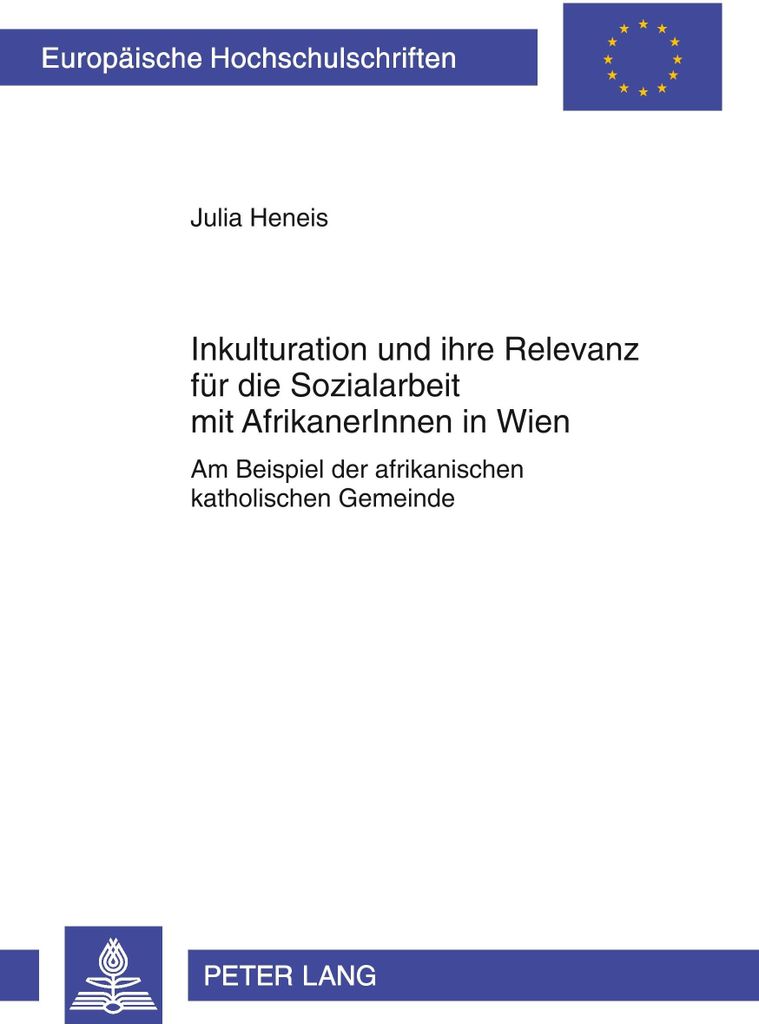 Inkulturation und ihre Relevanz für die Sozialarbeit mit AfrikanerInnen in Wien