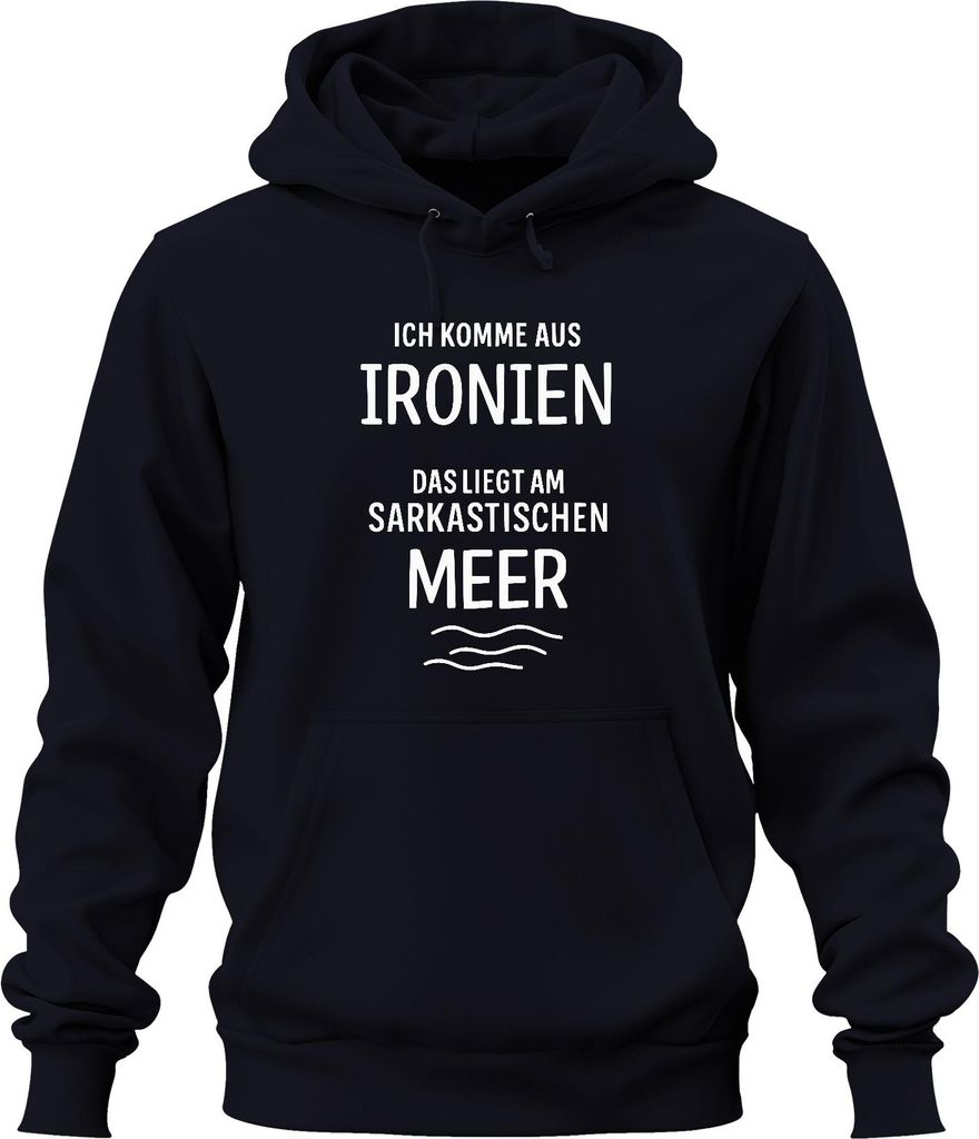 Ich komme aus Ironien sarkastisches Meer Sarkasmus Humor Geschenk Uni Hoodie Kapuzenpullover, Navy, 3XL