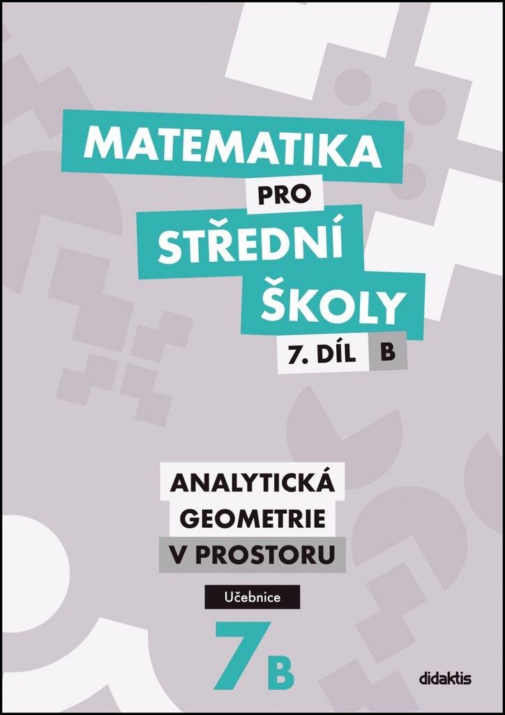 Matematika pro střední školy – 7. díl B: Analytická geometrie v prostoru – Učebnice | Jan Vondra
