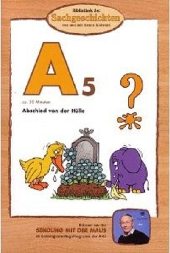 A5 - Abschied von der Hülle (Bibliothek der Sachgeschichten)