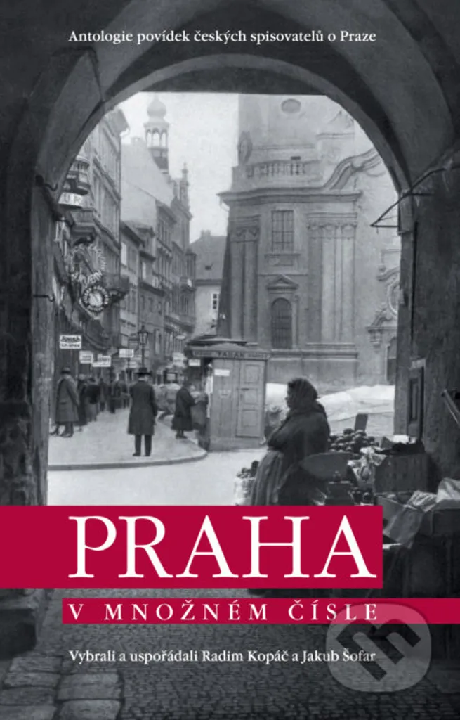 Praha v množném čísle Anthologie de nouvelles par Radim Kopáč Broché