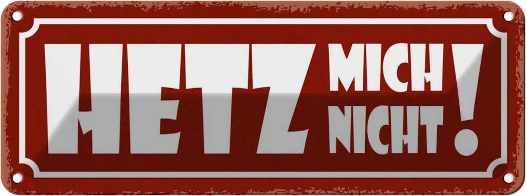 vianmo Blechschild 10x27 cm Hetz mich nicht Dekoration Spruch Zitat