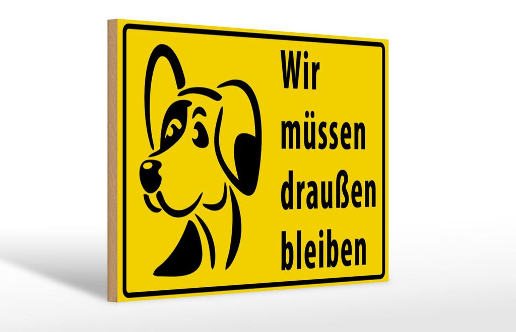 Holzschild Tiere 30x20cm Wir müssen draußen bleiben Hund Produktbild 