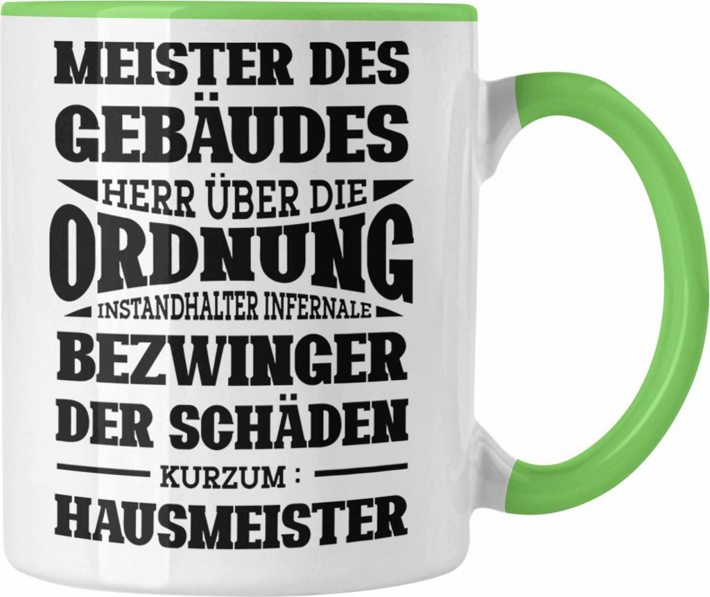 Trendation - Hausmeister Tasse Geschenk Lustiger Spruch Geschenkidee für Hausmeisterin (Grün)