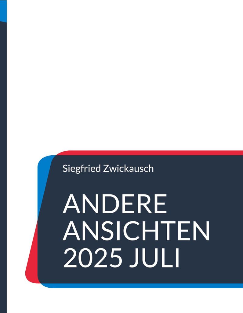 andere ansichten 2025 Juli