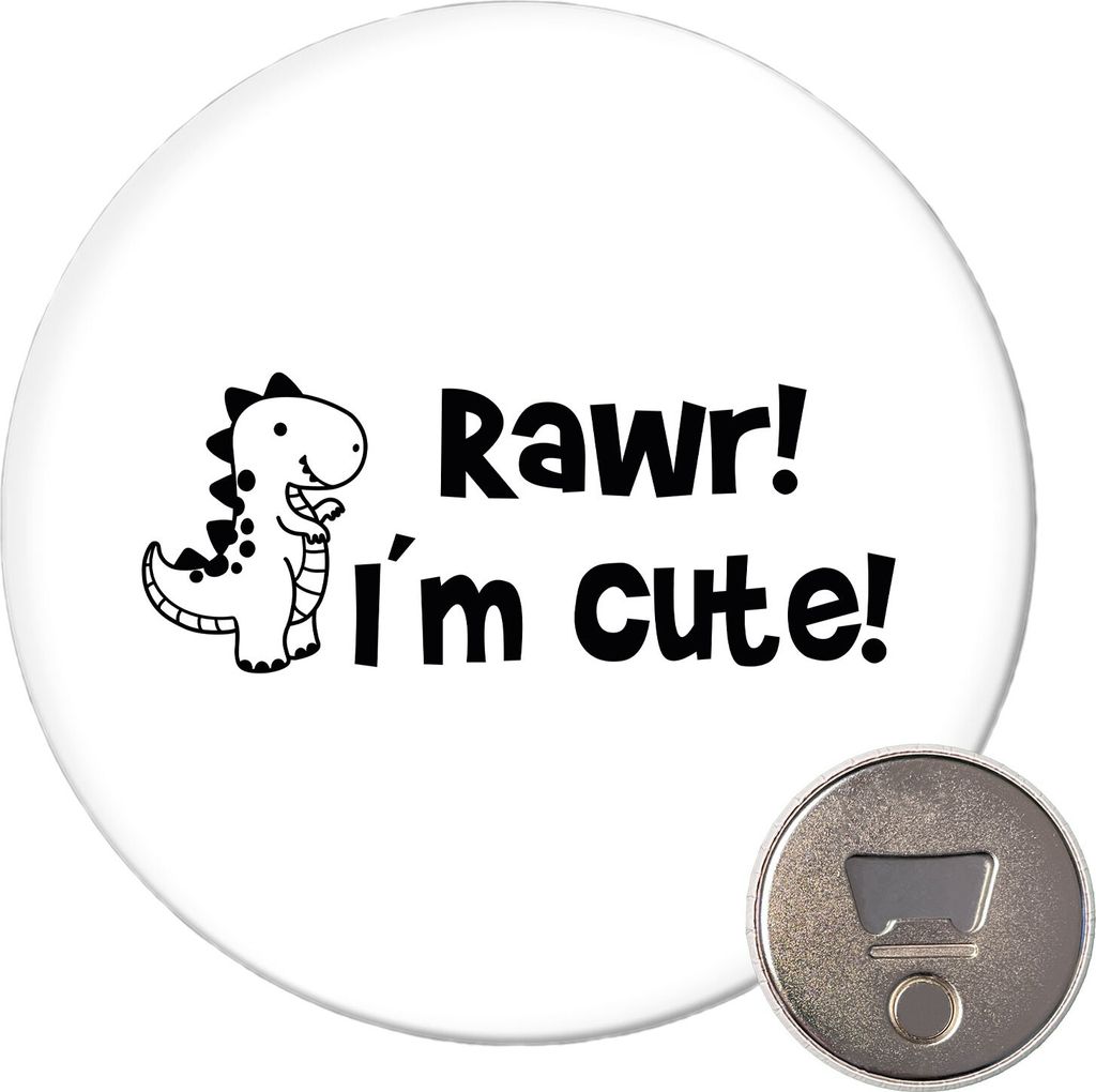 Huuraa Magnet T-Rex I`m cute 59mm Kühlschrankmagnet rund Flaschenöffner Geschenkidee