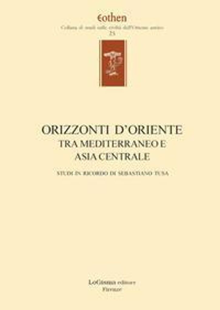 Orizzonti d'Oriente. Tra Mediterraneo e Asia centrale. Studi