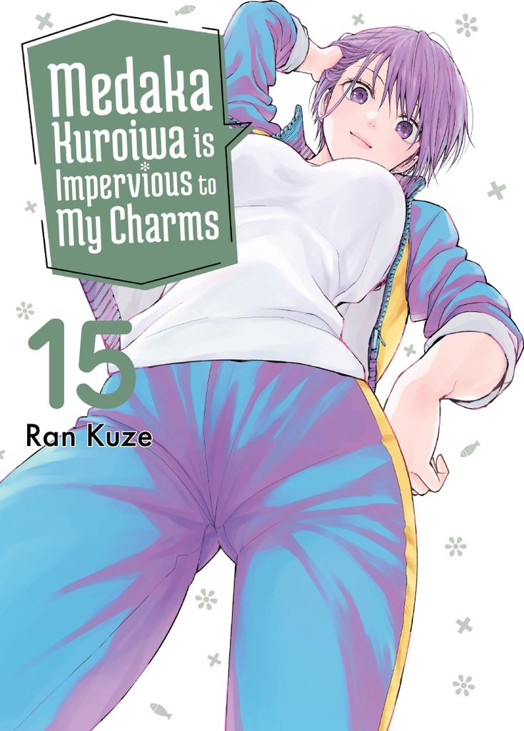 Medaka Kuroiwa Is Impervious to My Charms 15