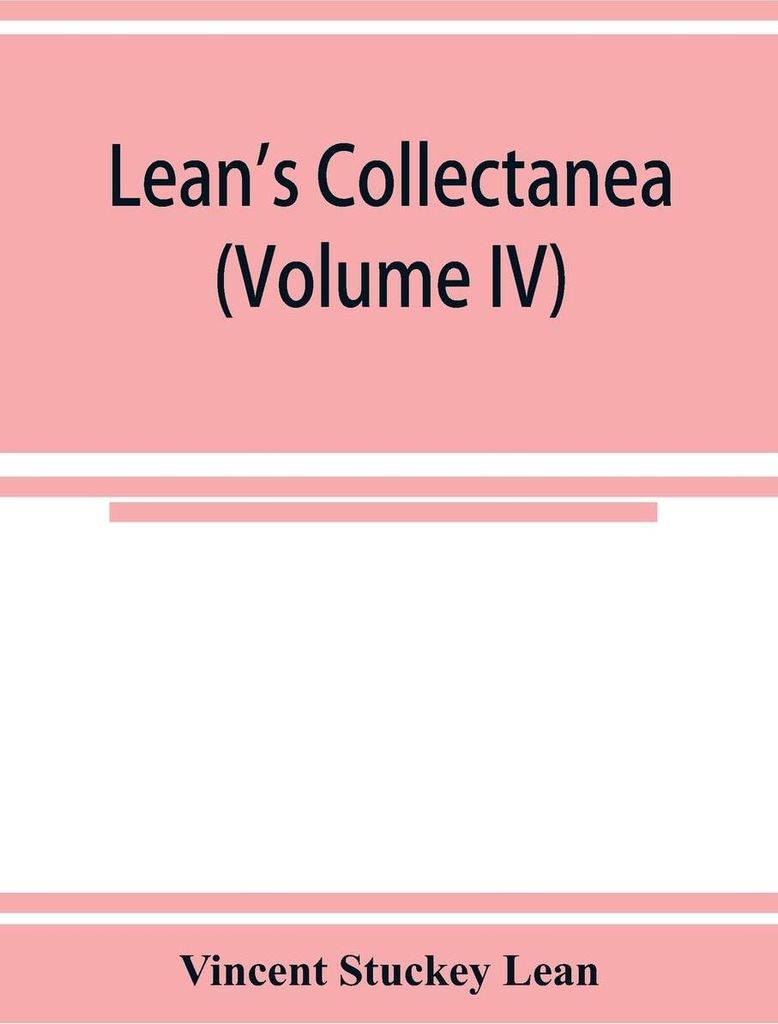 Lean's collectanea (Volume IV)