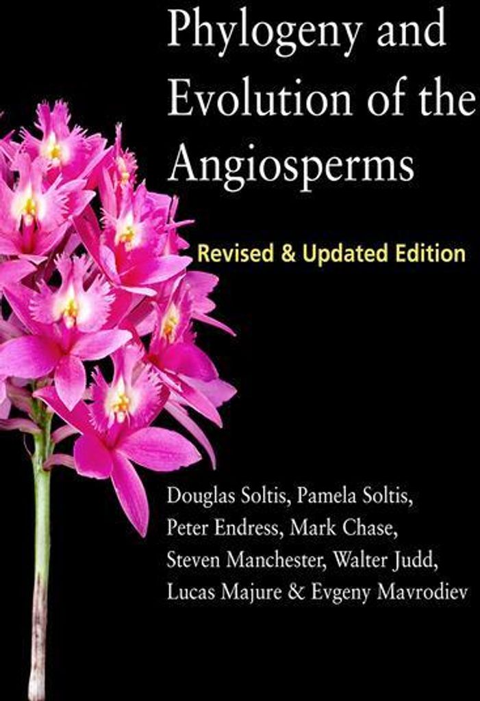 Phylogeny and Evolution of the Angiosperms