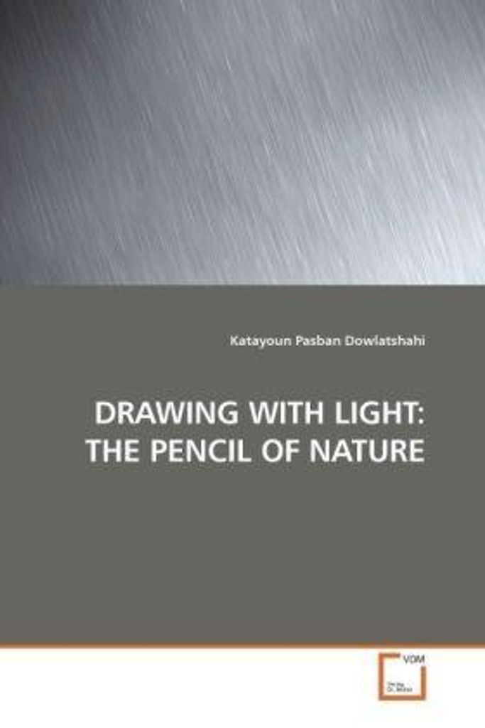 Drawing With Light: The Pencil Of Nature