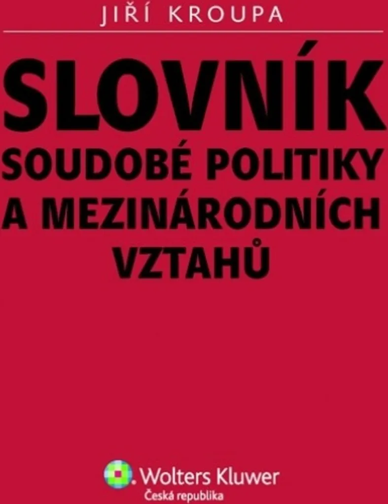 Lexique Politique Moderne de Jiří Kroupa : Concepts et Diplomatie