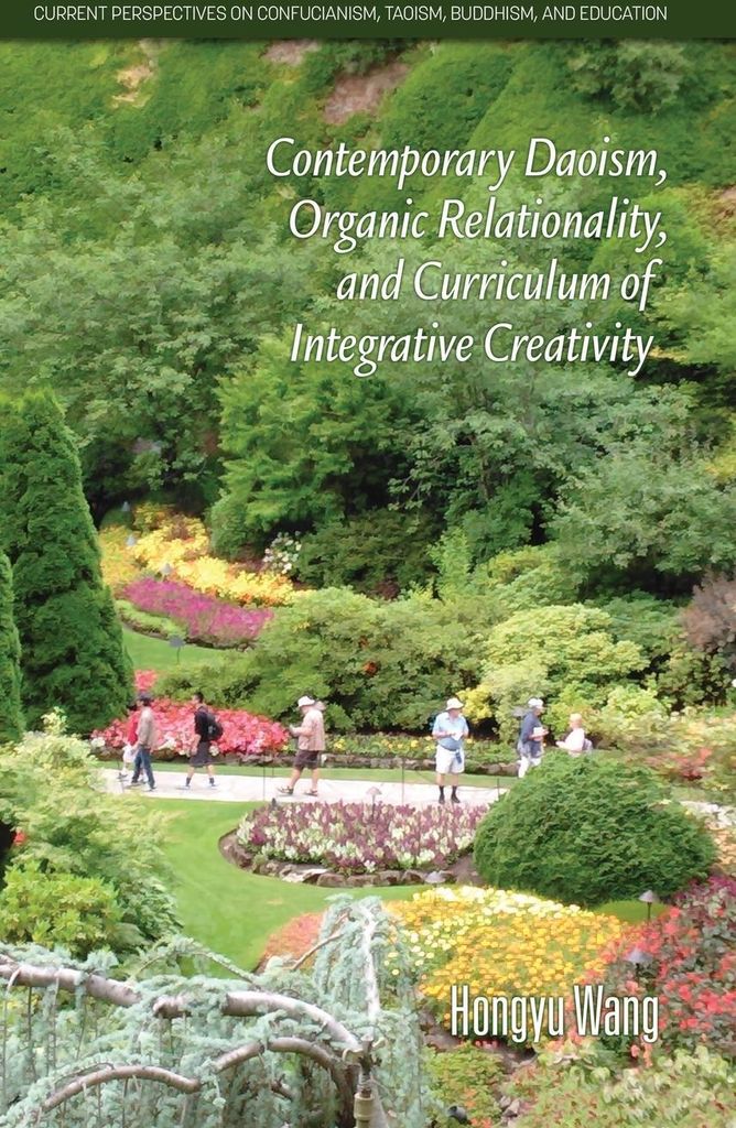 Contemporary Daoism, Organic Relationality, and Curriculum of Integrative Creativity