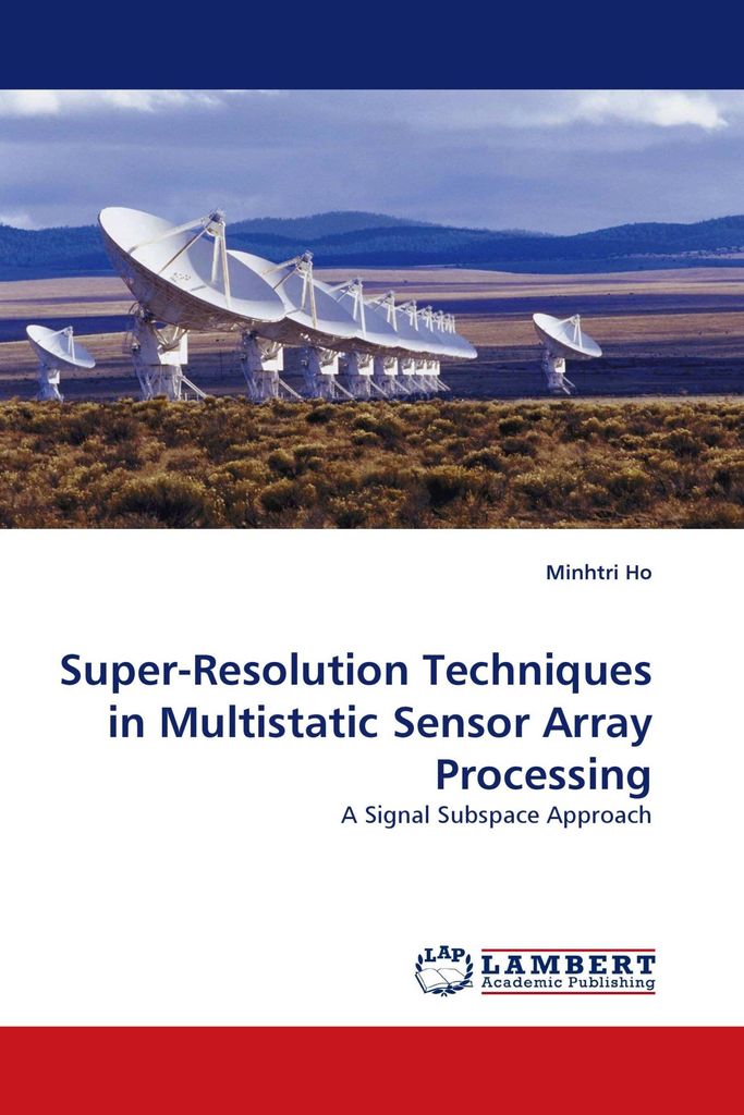Super-Resolution Techniques in Multistatic Sensor Array Processing