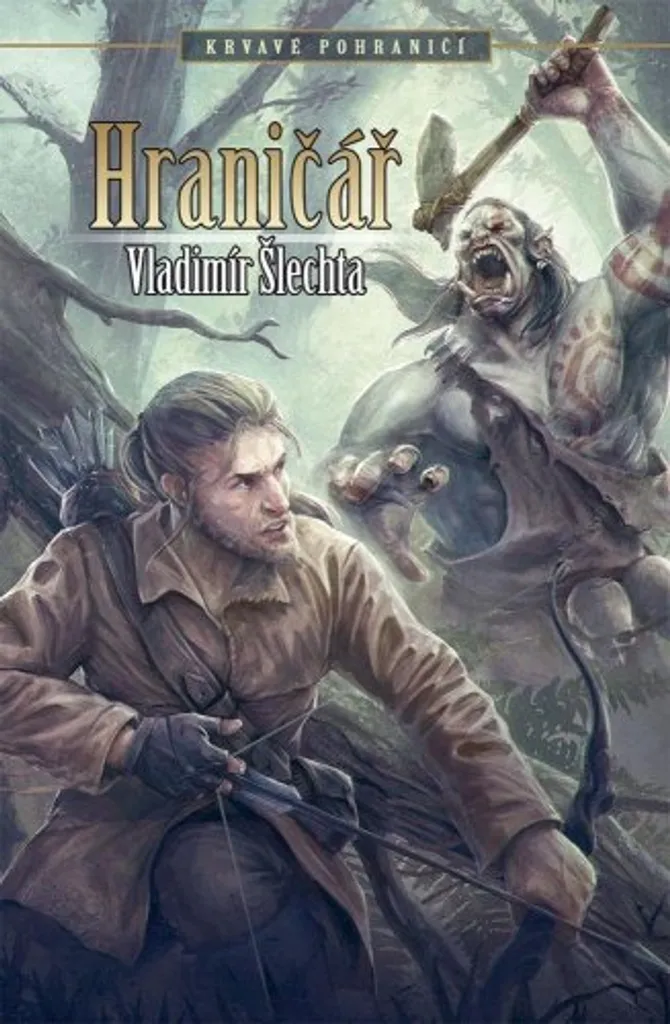 Livre Krvavé pohraničí - Hraničář par Vladimír Šlechta Roman Fantasy