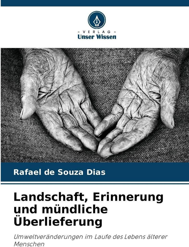 Landschaft, Erinnerung und mündliche Überlieferung