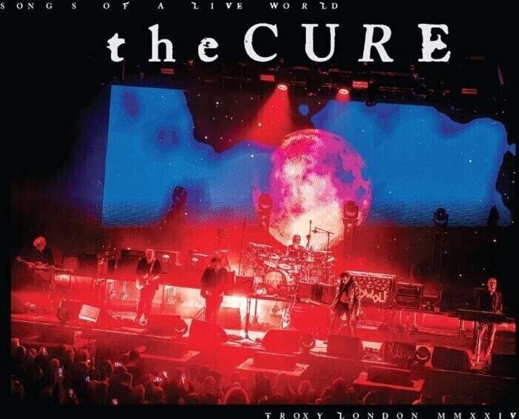 The Cure - Songs Of A Live World: Troxy London MMXXIV (180 g) (LP)