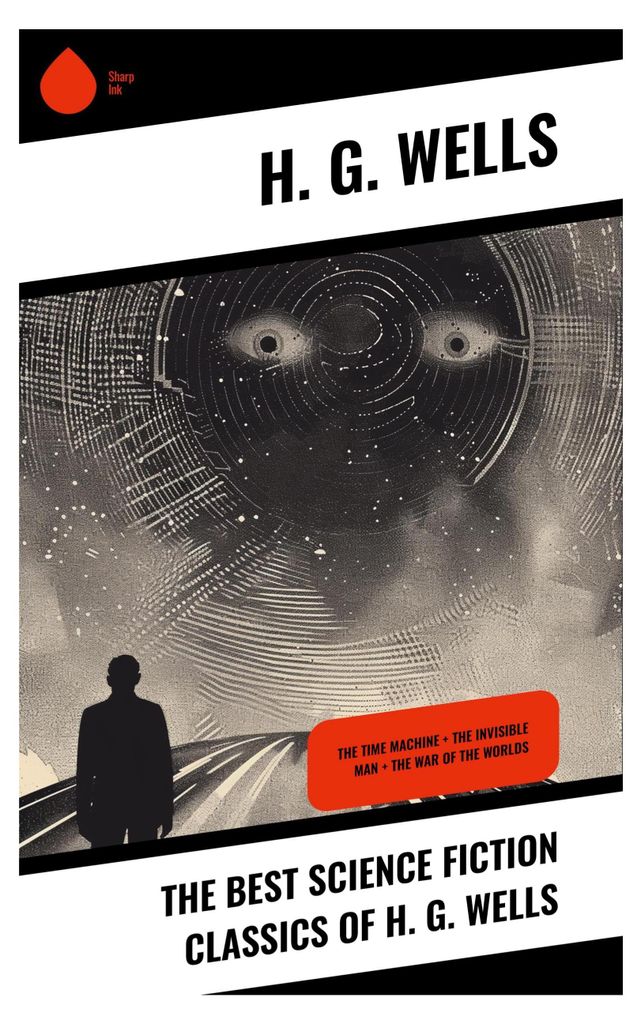 The Best Science Fiction Classics of H. G. Wells