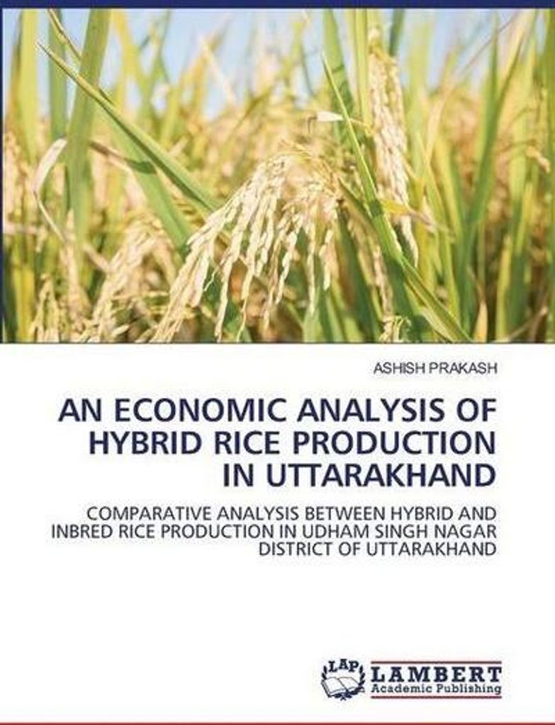 An Economic Analysis Of Hybrid Rice Production In Uttarakhand