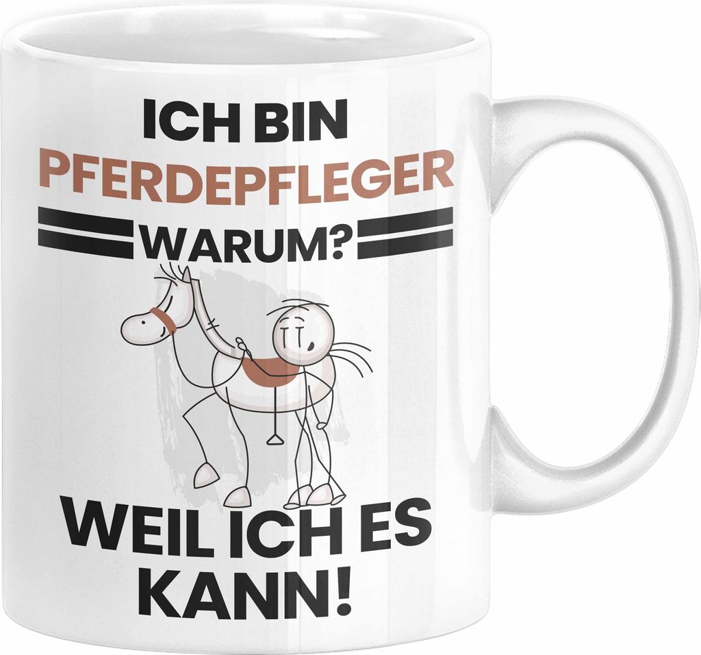 Pferdepfleger Geschenk Tasse Lustiger Spruch Ich Bin Pferdepfleger Warum Weil Ich Es Kann Geschenkidee Bester Pferdepfleger Geburtstag Kaffee-Beche...