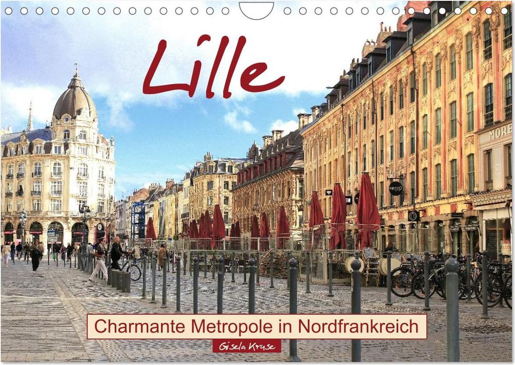 Lille - Charmante Metropole in Nordfrankreich (Wandkalender 2027 DIN A4 quer), CALVENDO Monatskalender