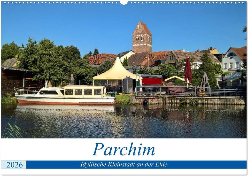 Parchim - Idyllische Kleinstadt an der Elde (Wandkalender 2026 DIN A2 quer), CALVENDO Monatskalender