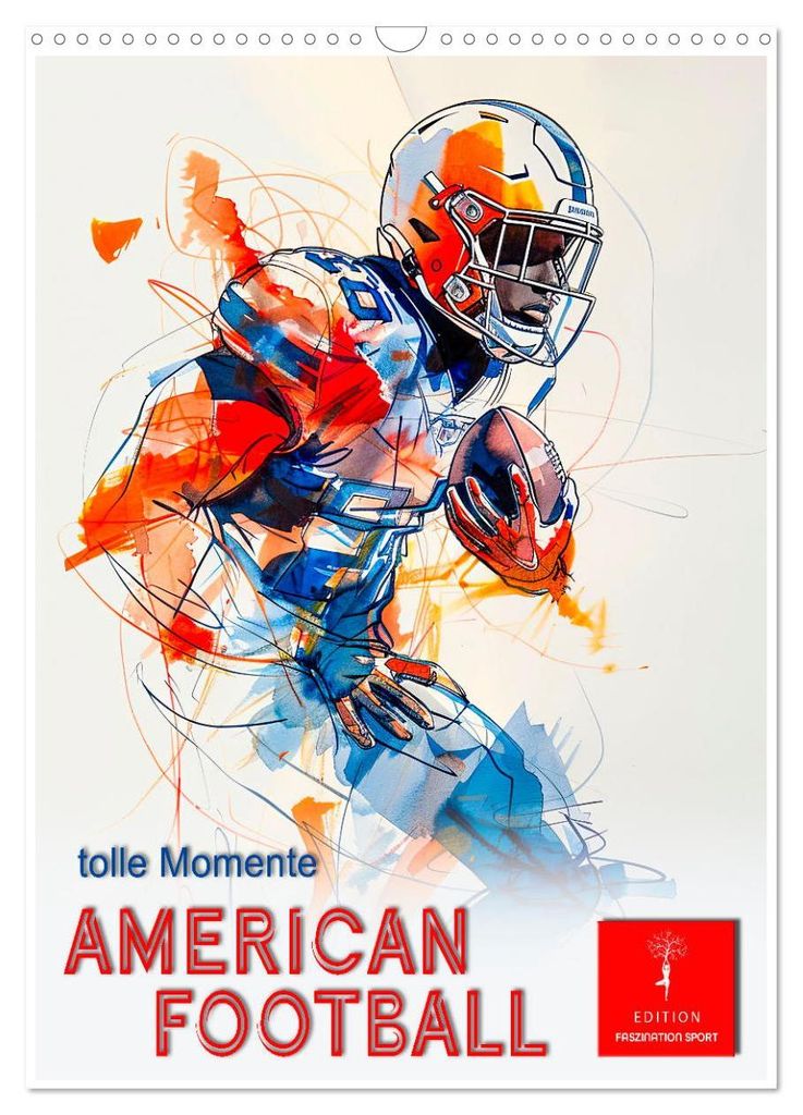 American Football - tolle Momente (Wandkalender 2027 DIN A3 hoch), CALVENDO Monatskalender