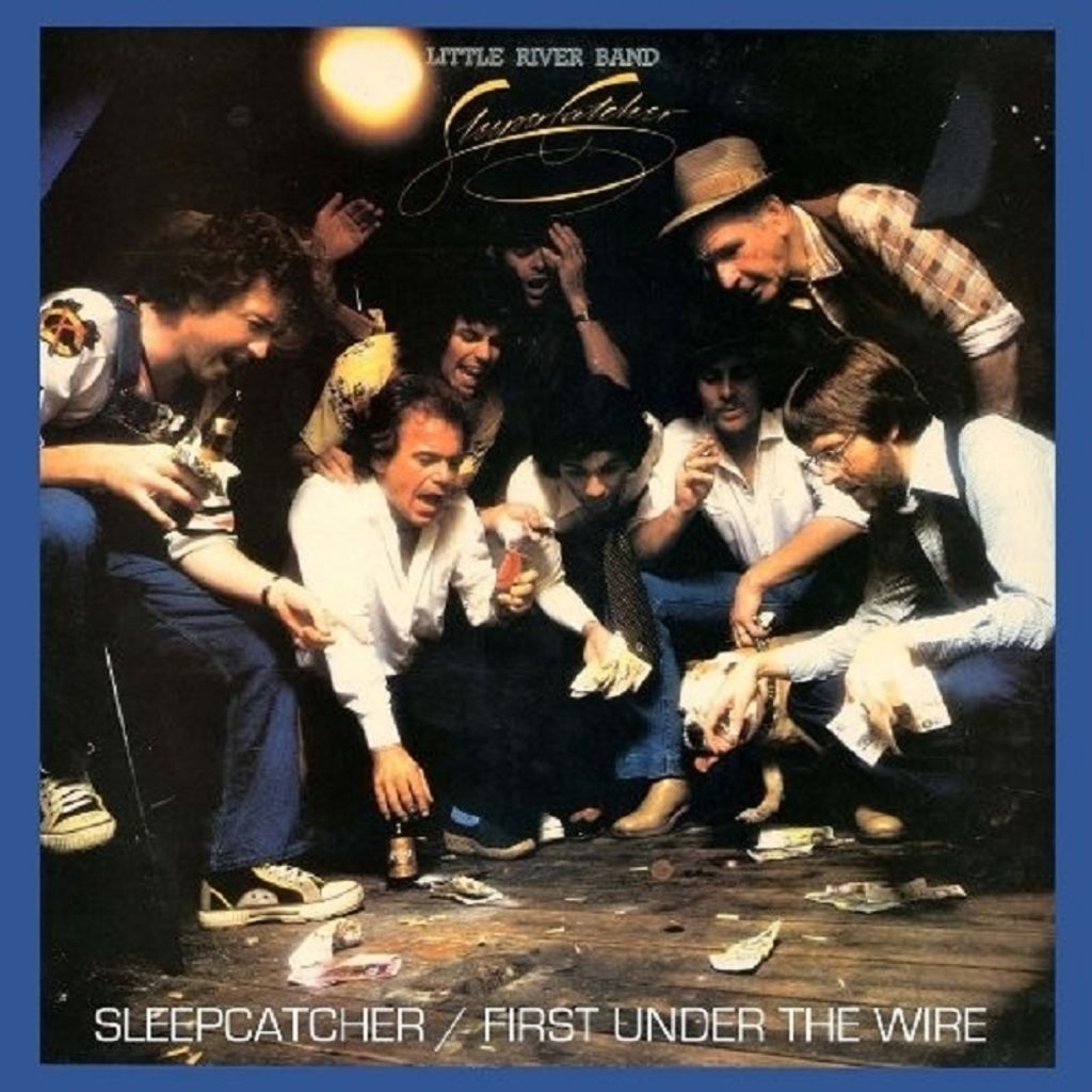 Little River Band-Sleepcatcher/First Under The Wir