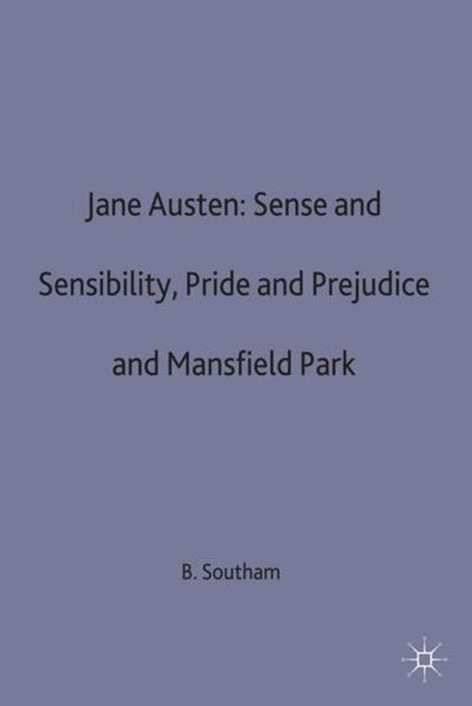 Jane Austen: Sense and Sensibility, Pride and Prejudice and Mansfield Park