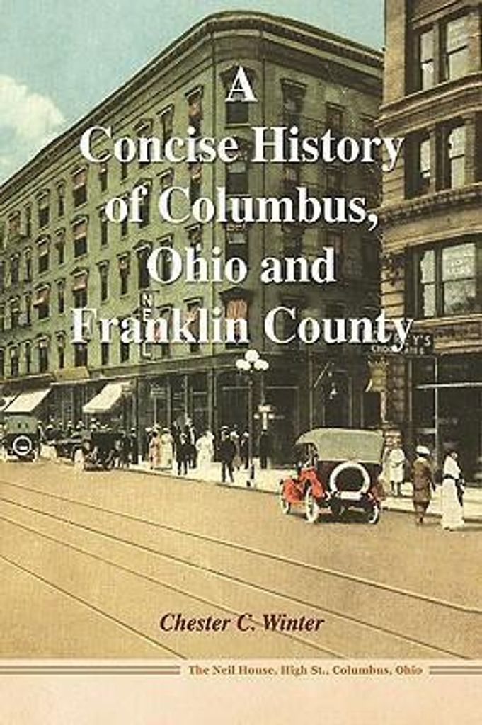 A Concise History Of Columbus, Ohio And – Lingua: Inglese