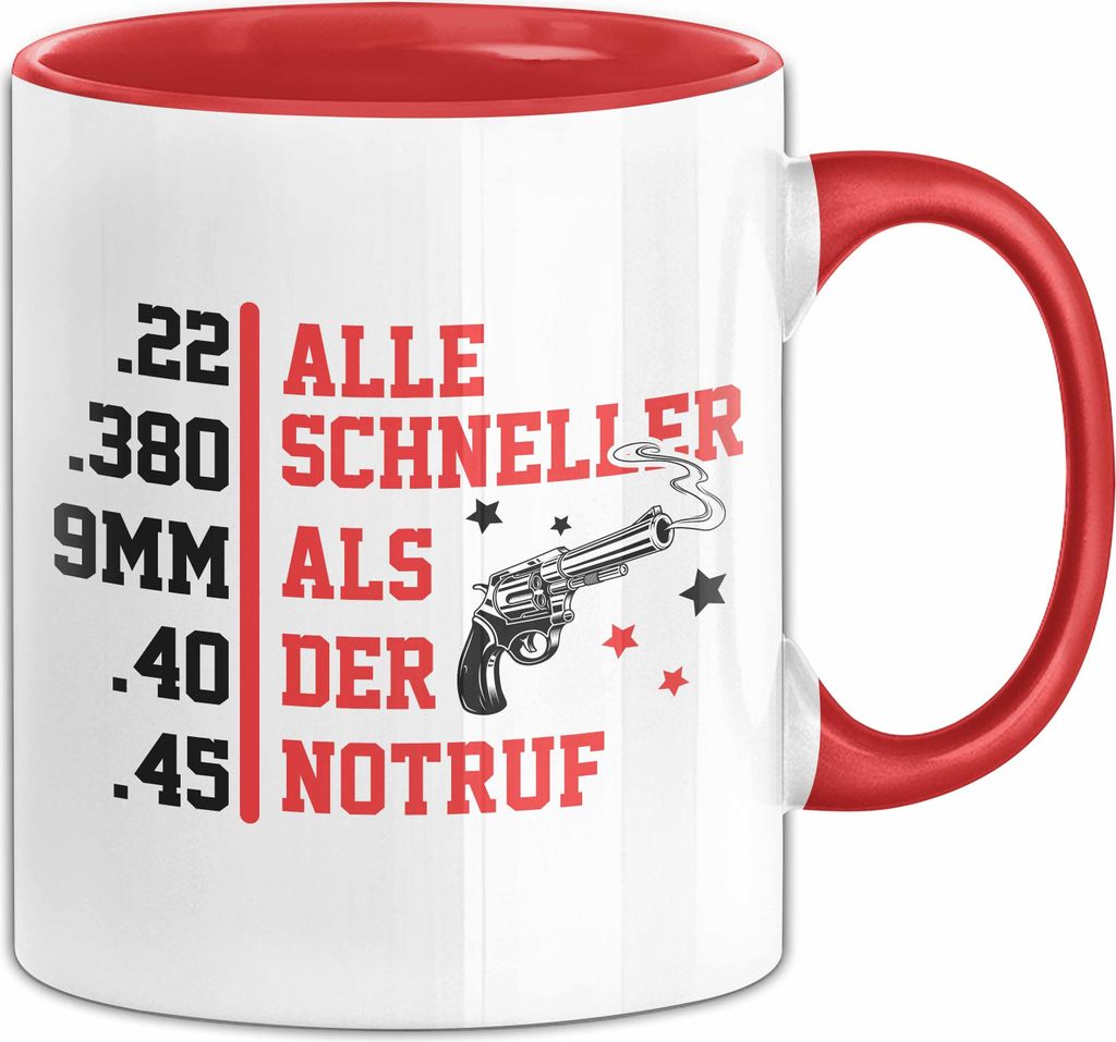 Alle Schneller Als Der Notruf Sportschießen Sportschützen Tasse Geschenk Spruch (Rot)