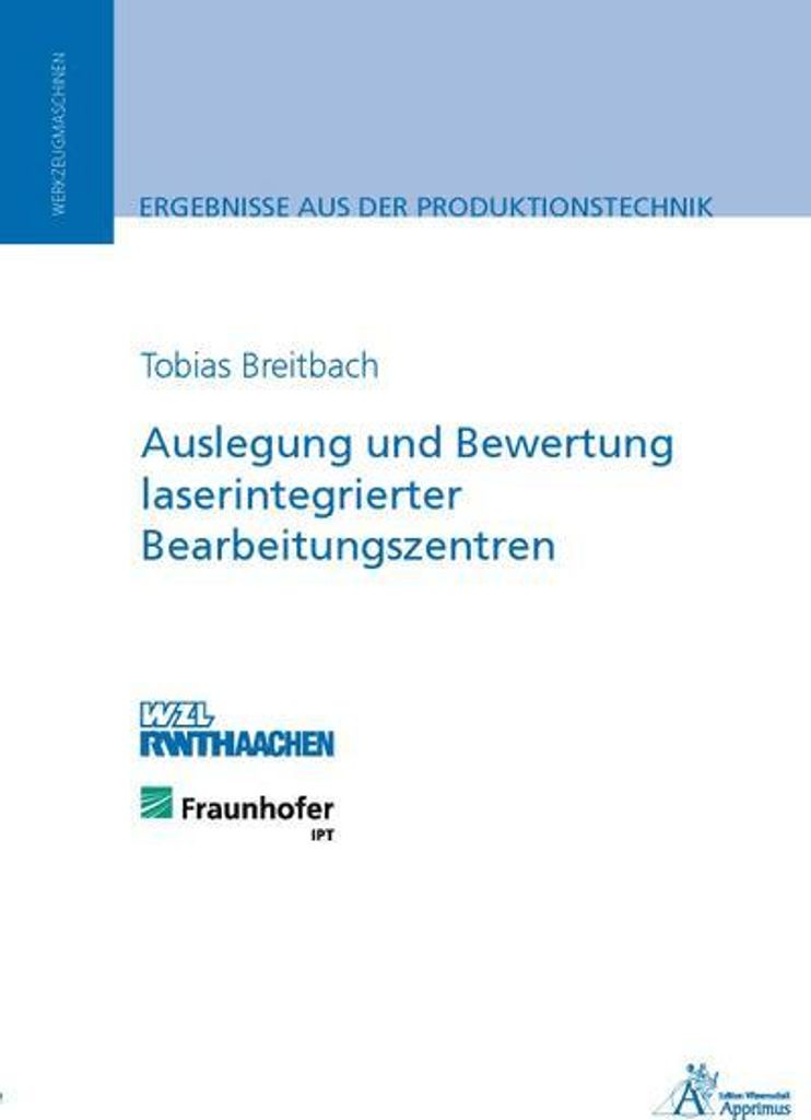 Auslegung und Bewertung laserintegrierter Bearbeitungszentren