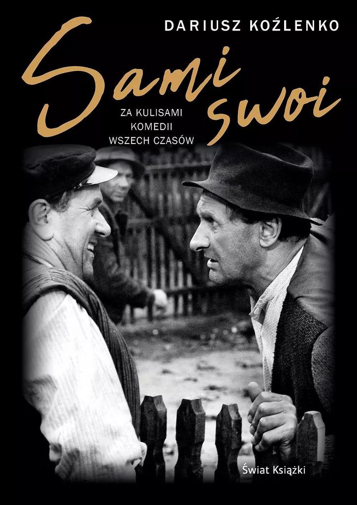 Sami swoi. Za kulisami komedii wszech czasów - Dariusz Koźlenko