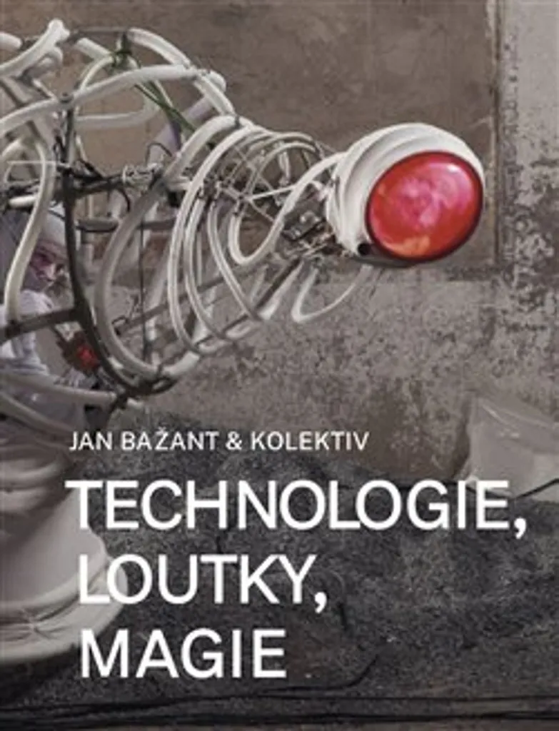 Technologie, loutky, magie par Jan Bažant : Livre d'Art Marionnettes