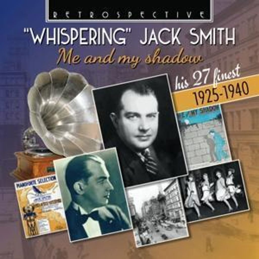 Smith, J: Whispering' Jack Smith-Me And My Shadow