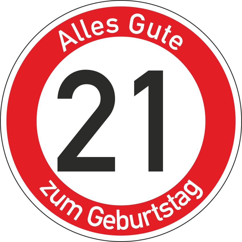 Geburtstagsschild 21 | Verkehrsschild Qualität | Ø420 | 2mm Aluminium | "Alles Gute zum 21 Geburtstag" | Weißer Schriftzug Alles Gute zum Geburt...