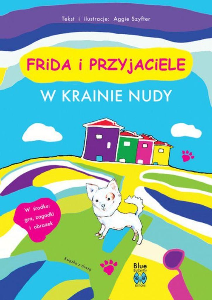 W krainie nudy - Zabawna książka o przygodach Fridy