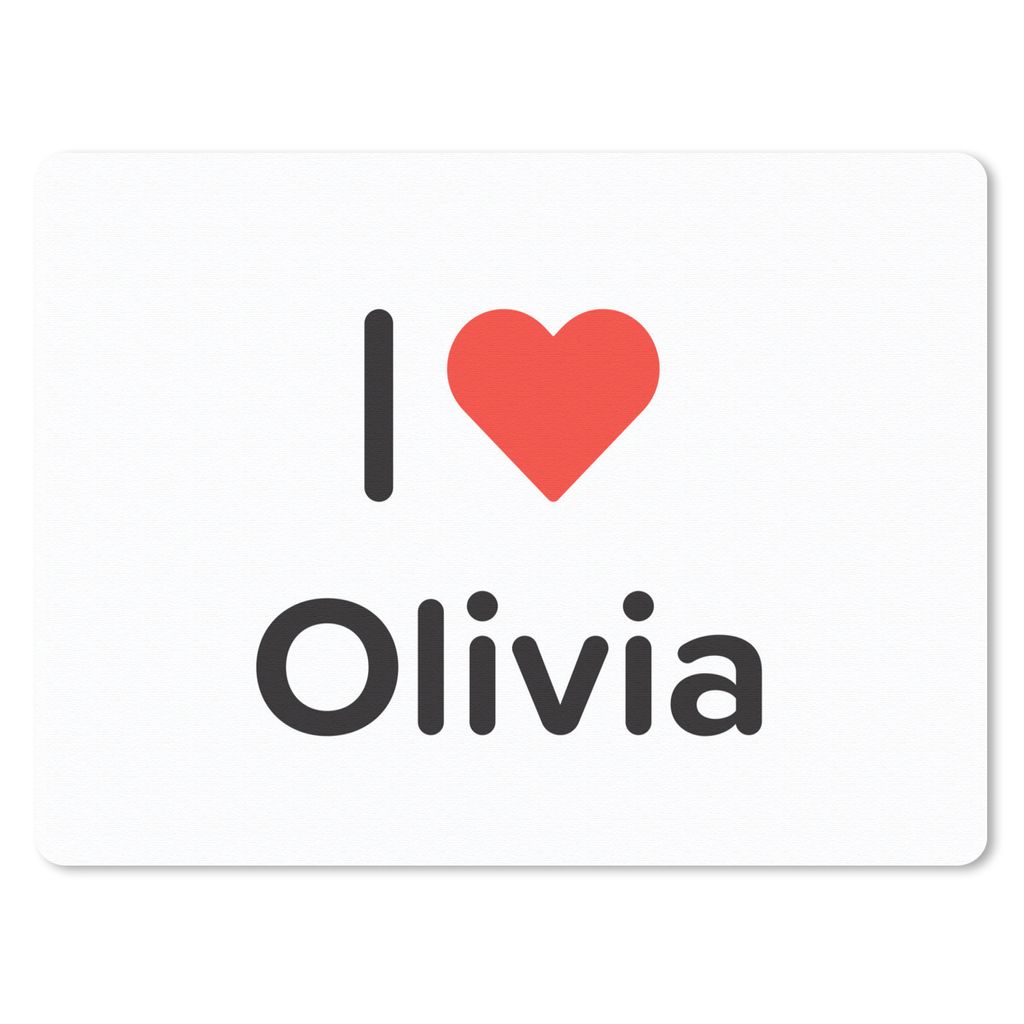 MuchoWow Mauspad Mousepad Ich liebe - Olivia - Mädchen 40x30 cm - Mousepads - Maus Mat - Pad - Mausunterlage - Anti Rutsch