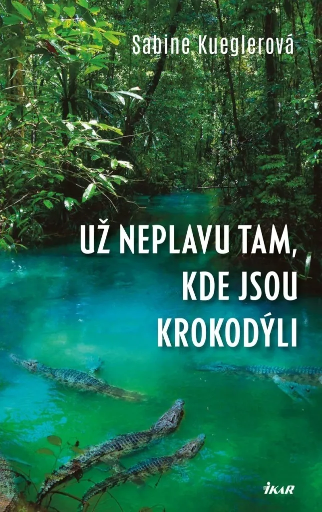 Livre Sabine Kuegler Autobiographie Už neplavu tam kde jsou krokodýli