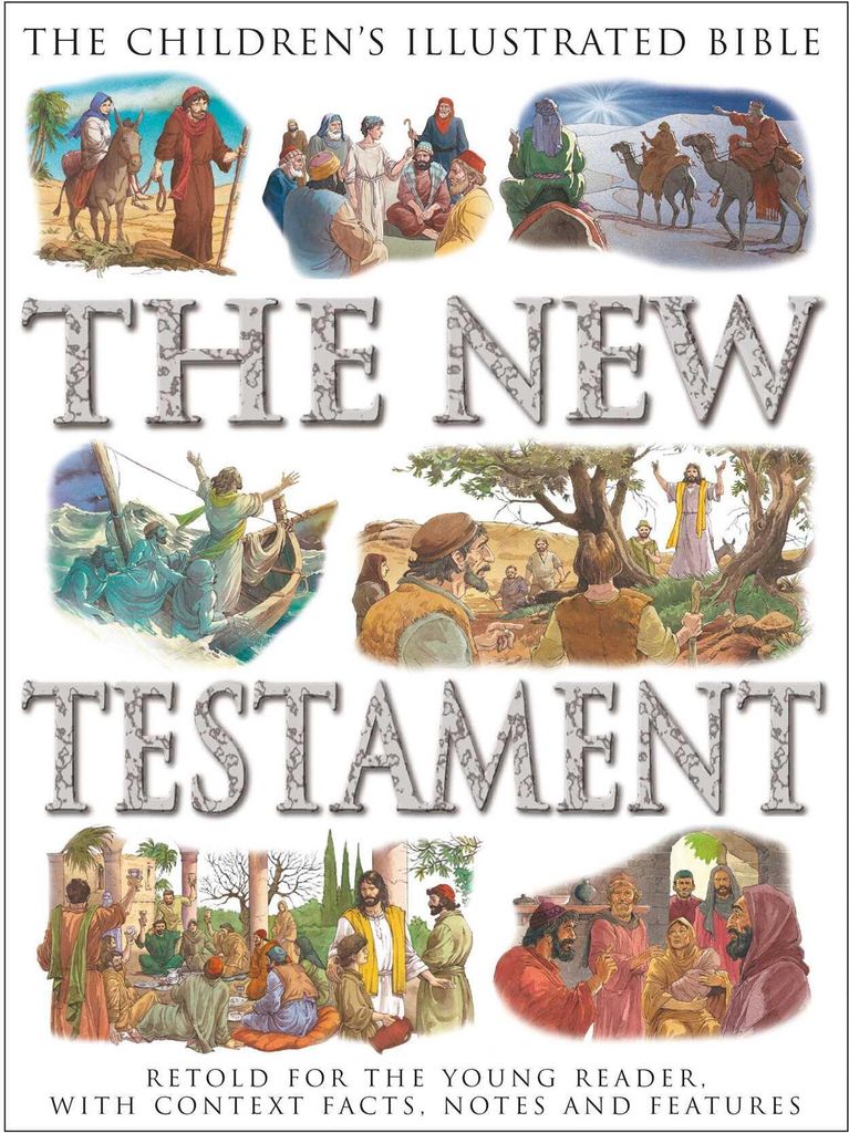 The Children's Illustrated Bible: The New Testament