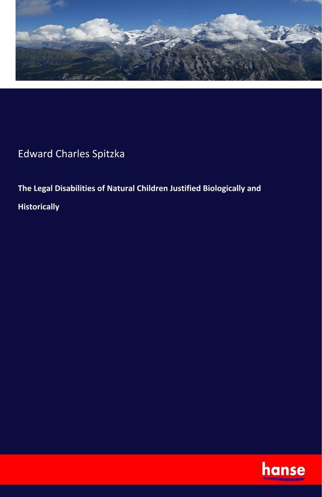 The Legal Disabilities of Natural Children Justified Biologically and Historically