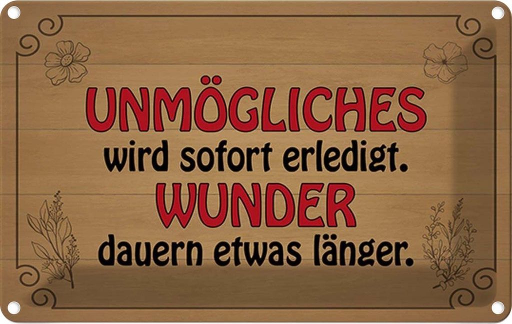 vianmo Blechschild 20x30 cm Unmögliches sofort Wunder dauern Spruch Zitat