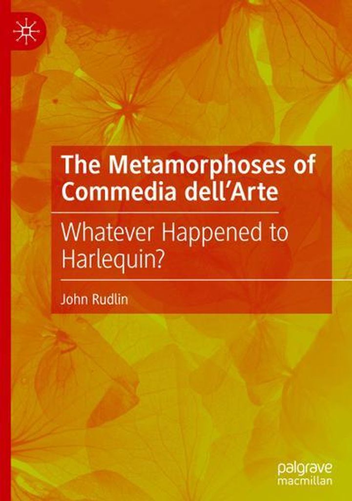 The Metamorphoses of Commedia dell'Arte