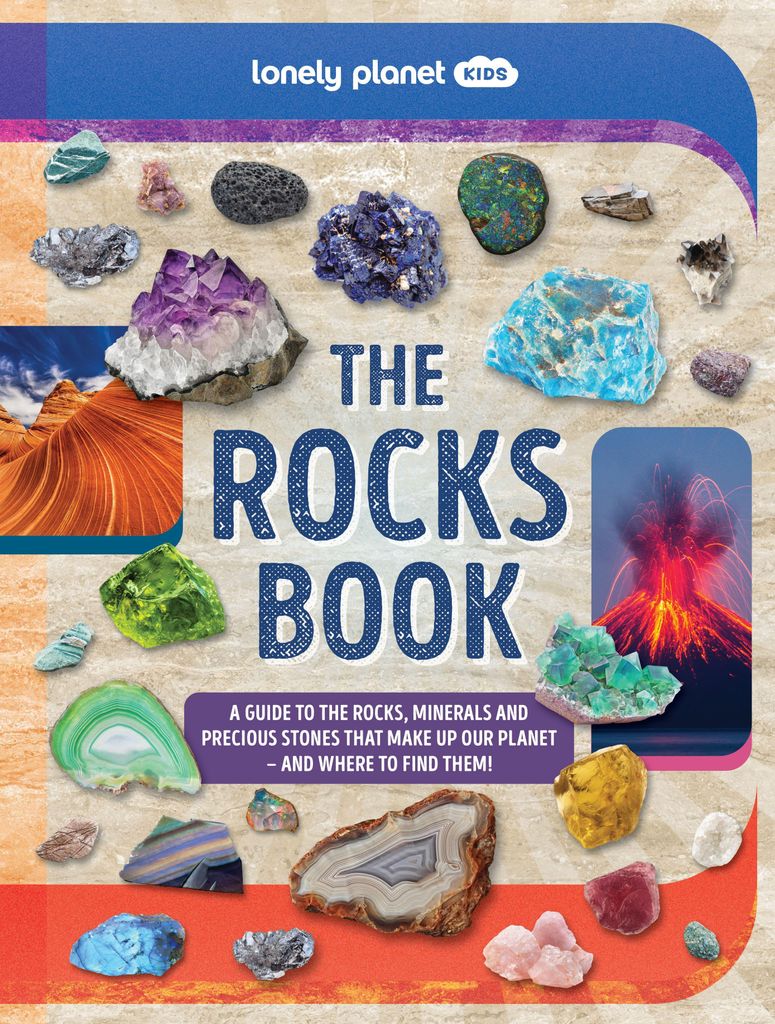 Lonely Planet Kids The Rocks Book
